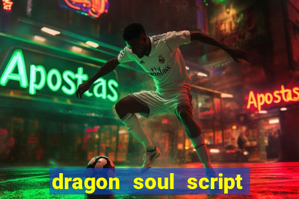 dragon soul script no key